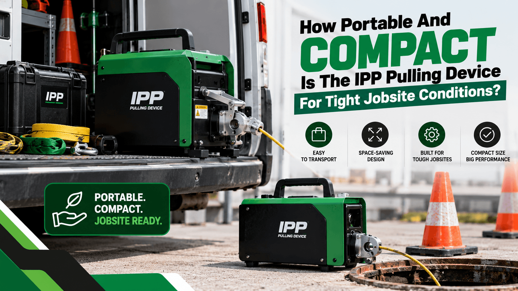 IPP Pulling Device shown in a compact work van and tight jobsite, highlighting portable, space-saving design.